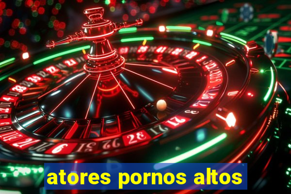 atores pornos altos